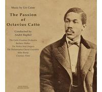Caine Uri - The Passion Of Octavius Catto