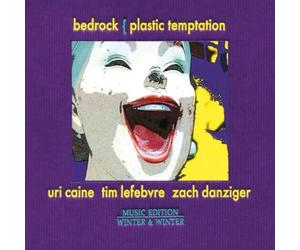 Uri Caine/Tim Lefebvre/Zach Danziger Bedrock {plastic Temptation} (CD) Album