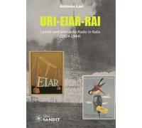 URI-EIAR-RAI. I primi vent'anni della Radio in Italia (1924-1944)
