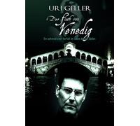 Uri Geller - Der Fluch von Venedig