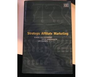 Uri Harris Simon Goldschmidt Sven Jungha Strategic Affiliate Market (Tascabile)