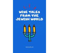 Uri Kaplan Wise Tales From the Jewish World (Copertina rigida) Wise Tales