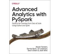 Advanced Analytics with Pyspark: Patterns for Learning from Data at Scale