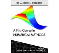 Uri M. Ascher Chen Greif A First Course in Numerical Methods (Tascabile)
