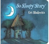 Uri Shulevitz So Sleepy Story (Libro di cartone)