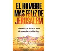 Uri Trajtmann El Hombre mas Feliz de Jerusalem (Copertina rigida)