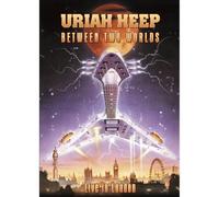 Uriah Heep - Between Two Worlds/Live in London