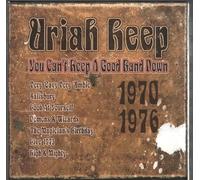 Uriah Heep - You Can'T Keep a Good Band Dow