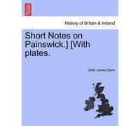 Uriah James Davis Short Notes on Painswick.] [With Plates. (Tascabile)