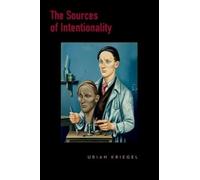 Uriah Kriegel The Sources of Intentionality (Tascabile)