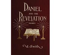 Uriah Smith Daniel and Revelation Volume 2 (Tascabile)