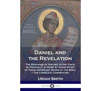 Uriah Smith Daniel and the Revelation (Tascabile)