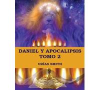 Urías Smith Daniel y Apocalipsis Tomo 2 (Tascabile)