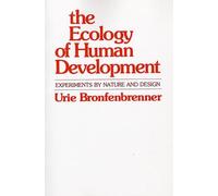 Urie Bronfenbrenner The Ecology of Human Development (Tascabile)