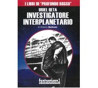 Uriel Qeta, investigatore interplanetario - [Profondo Rosso]