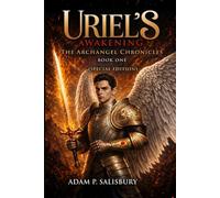 Uriel’s Awakening: The Archangel Chronicles