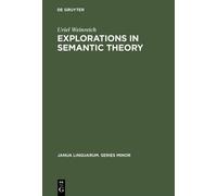 Uriel Weinreich Explorations in Semantic Theory (Copertina rigida)