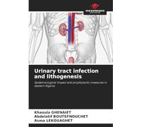 Urinary tract infection and lithogenesis: Epidemiological impact and prophylactic measures in eastern Algeria