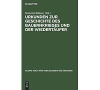 Urkunden Zur Geschichte Des Bauernkrieges Und Der Wiedertäufe (Copertina rigida)