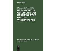 Urkunden Zur Geschichte Des Bauernkrieges Und Der Wiedertäufe (Copertina rigida)