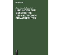 Urkunden Zur Geschichte Des Deutschen Privatrechtes (Copertina rigida)