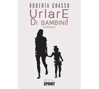 Urlare di bambini!