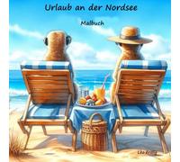 Urlaub an der Nordsee: Malbuch
