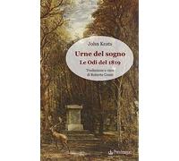 Urne del sogno. Le odi del 1819