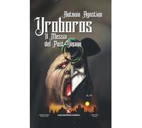 Uroboros. Il messia del post-umano