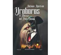 Uroboros. Il messia del post-umano