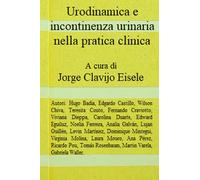 Urodinamica e incontinenza urinaria nella pratica clinica: Seconda edizione