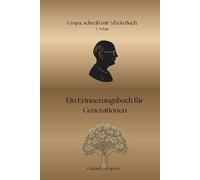 Uropa schreib mir dein Buch: Ein Erinnerungsbuch für Generationen