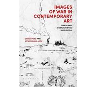 Uroš Cvoro Kit Messham-Muir Images of War in Contemporary Art (Tascabile)
