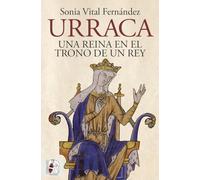 Urraca: Una reina en el trono de un rey