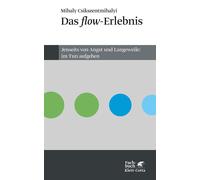 Urs Aeschbacher Hans Ae Das flow-Erlebnis: Jenseits von Angst und L (Tascabile)