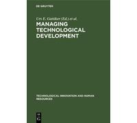 Urs E. Gattiker Managing Technological Development (Copertina rigida)