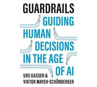 Urs Gasser Viktor Mayer-Schönberger Guardrails (Copertina rigida)