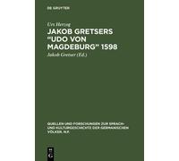 Urs Herzog Jakob Gretsers "Udo von Magdeburg" 1598 (Copertina rigida)