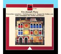 Urs Joseph Flury, Festival Strings Lucerne, Rudolf Baumgartner, Kammerensemble von Radio Bern, Theo Hug, Ruggiero Ricci & Gérard Wyss - Urs Joseph Flury: Orchestral & Chamber Works for Violin