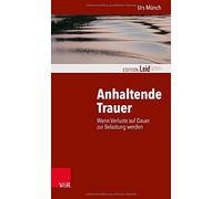Urs Munch Anhaltende Trauer (Tascabile)