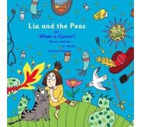 Urs Richle Monica Axelrad Lia and The Peas - Or What is Cancer? (Tascabile)