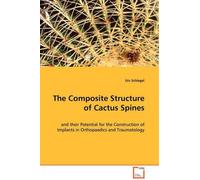 Urs Schlegel The Composite Structure of Cactus Spines (Tascabile)