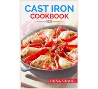 Ursa Craig Cast Iron Cookbook (Tascabile)