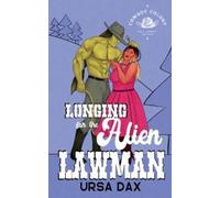 Ursa Dax Longing for the Alien Lawman (Tascabile)