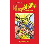Ursel Scheffler Kugelblitz jagt Mister X: Schulausgabe (Tascabile)