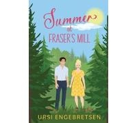 Ursi Engebretsen Summer at Fraser's Mill (Tascabile)