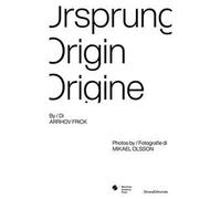 Ursprung Origin Origine. Ediz. illustrata