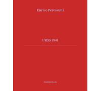 URSS 1941. Ediz. illustrata - Peressutti Enrico