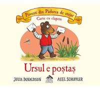 Ursul e postas. Povesti din padurea de stejar - Julia Donaldson, Editie in limba romana