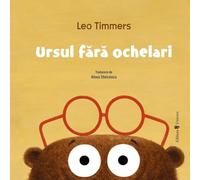Ursul fara ochelari - Leo Timmers, Editie in limba romana